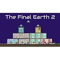 The Final Earth 2 - Unblocked WTF